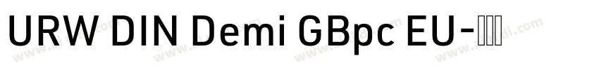 URW DIN Demi GBpc EU字体转换